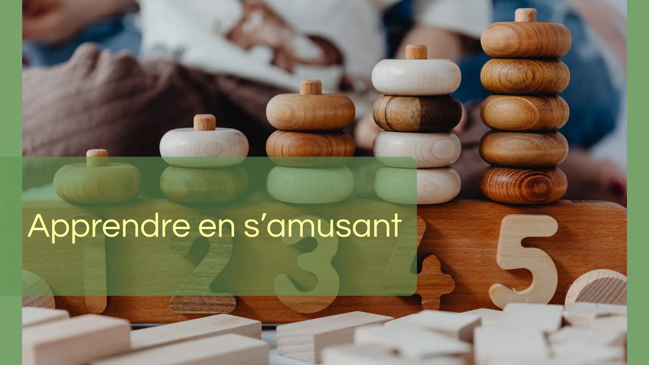 Apprendre en s'amusant Le coffre à jouets